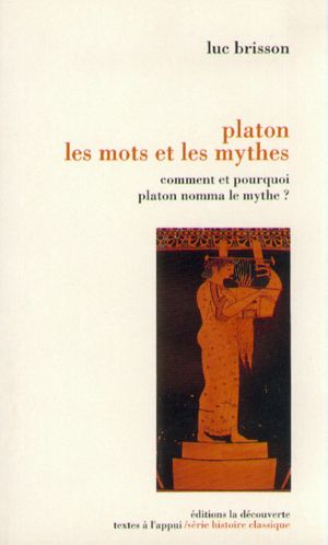 Platon - Les mots et les mythes