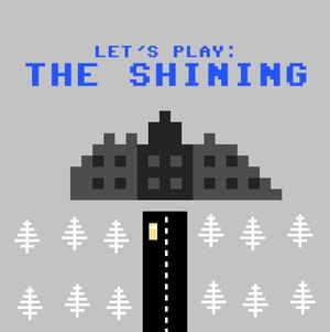 Let's Play: The Shining