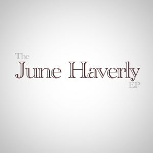 The June Haverly (EP)