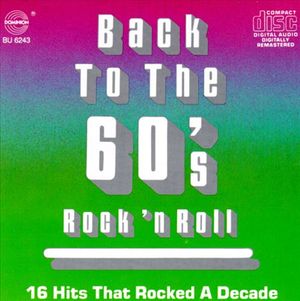 Back to Rock ’n’ Roll: 16 Hits That Rocked the 60s