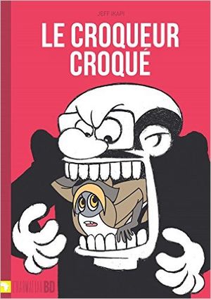 Le croqueur croqué