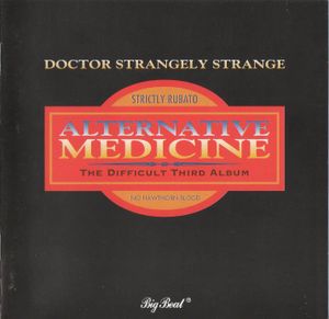 Alternative Medicine: The Difficult Third Album