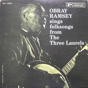 Obray Ramsey Sings Folksongs From the Three Laurels