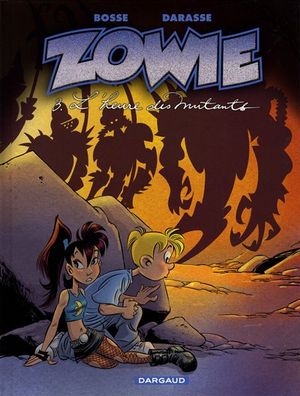 L'Heure des mutants - Zowie, tome 3