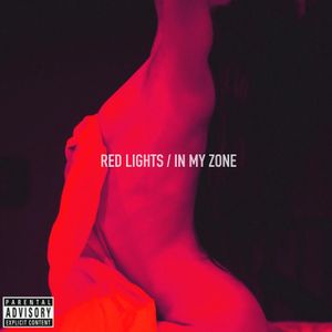 Red Lights / In My Zone (Single)