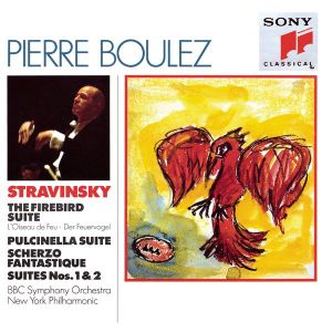 The Firebird Suite / Pulcinella Suite / Scherzo Fantastique / Suites Nos. 1 & 2