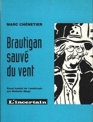 Brautigan sauvé du vent