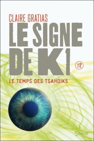 Le signe de K.1 tome 2 : Le temps des Tsahdiks