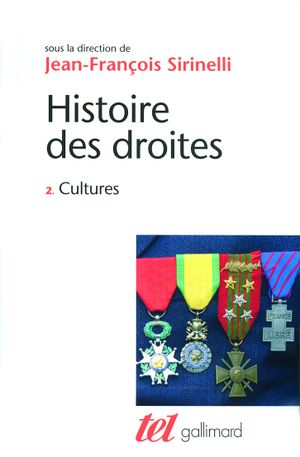 Cultures - Histoire des droites en France, tome 2