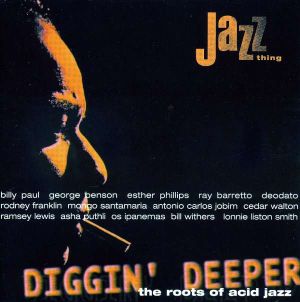 Diggin' Deeper: The Roots of Acid Jazz