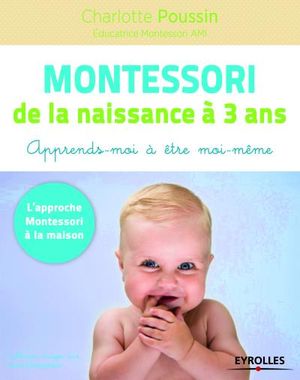 Montessori de la naissance à 3 ans