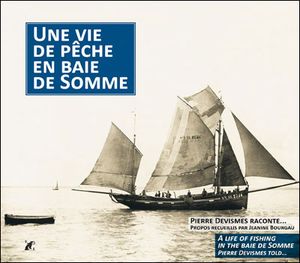 Une vie de pêche en Baie de Somme