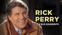 "Rick Perry" — A BLR Soundbite