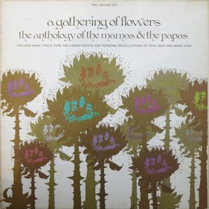 A Gathering of Flowers: The Anthology of The Mamas & the Papas