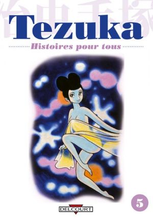 Tezuka : Histoires pour tous, tome 5