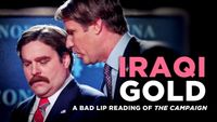 "Iraqi Gold" — A Bad Lip Reading of "The Campaign"