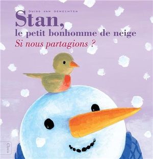 Stan, le petit bonhomme de neige : Si nous partagions ?