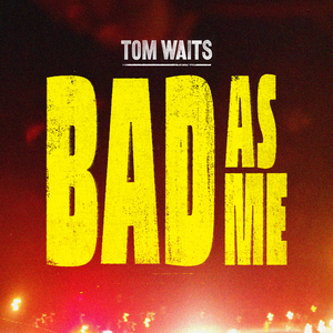 Bad As Me (Single)