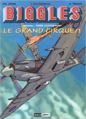 Le Grand Cirque / 1 - Biggles présente..., Tome 3