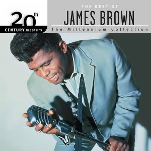 20th Century Masters: The Millennium Collection: The Best of James Brown