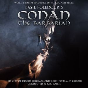 Conan the Barbarian: World Premiere Recording of the Complete Score