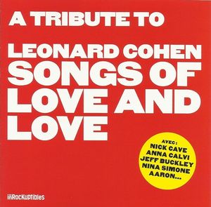 A Tribute to Leonard Cohen: Songs of Love and Love