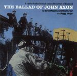 Pochette The Ballad of John Axon: A Radio Ballad About the Railwaymen of England