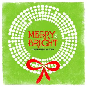 Merry & Bright: A Country Holiday Collection