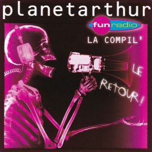 Planetarthur - La Compil' Le Retour