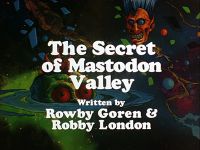 The Secret of Mastodon Valley
