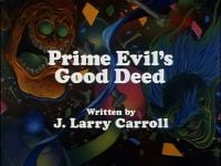Prime Evil's Good Deed