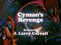 Cyman's Revenge