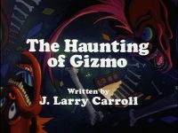 The Haunting of Gizmo