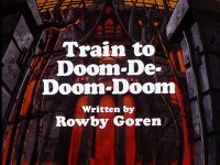 Train to Doom-De-Doom-Doom