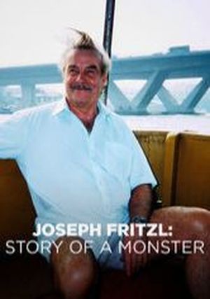 Josef Fritzl : Story of a Monster