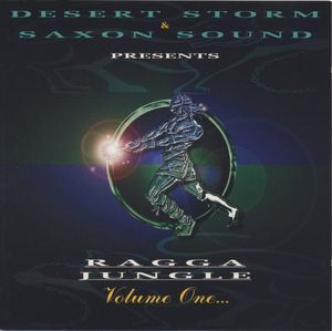 Desert Storm & Saxon Sound Presents: Ragga Jungle, Volume One