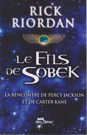 Le Fils de Sobek - Percy Jackson et Les Chroniques de Kane, Tome 1