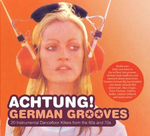 Achtung German Grooves: 20 Instrumental Dancefloor Killers From the 60s and 70s