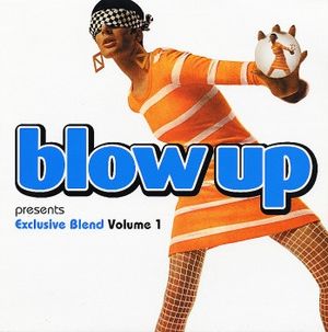 Blow Up Presents Exclusive Blend, Volume 1