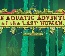 image-https://media.senscritique.com/media/000013308476/0/The_Aquatic_Adventure_of_the_Last_Human.jpg