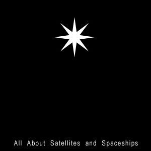 All About Satellites and Spaceships