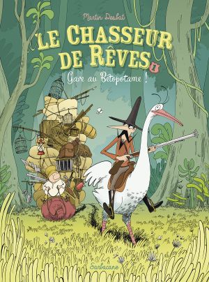 Gare au Bétopotame ! - Le Chasseur de rêves, tome 1