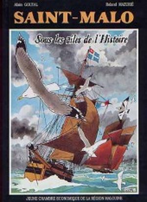 Saint Malo sous les Ailes de l'Histoire