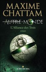 Couverture L'Alliance des trois - Autre-Monde, tome 1 Couverture L'Alliance des trois - Autre-Monde, tome 1