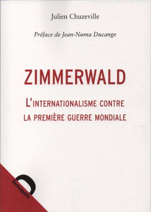 Zimmerwald : l’internationalisme contre la Première Guerre mondiale