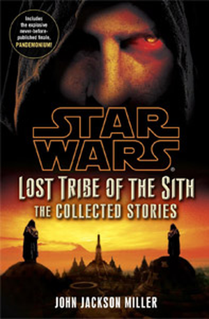 Star Wars : Lost Tribe of the Sith - The Collected Stories
