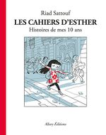 Couverture Histoires de mes 10 ans – Les Cahiers d’Esther, tome 1