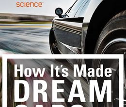 image-https://media.senscritique.com/media/000013397389/0/how_it_s_made_dream_cars.jpg