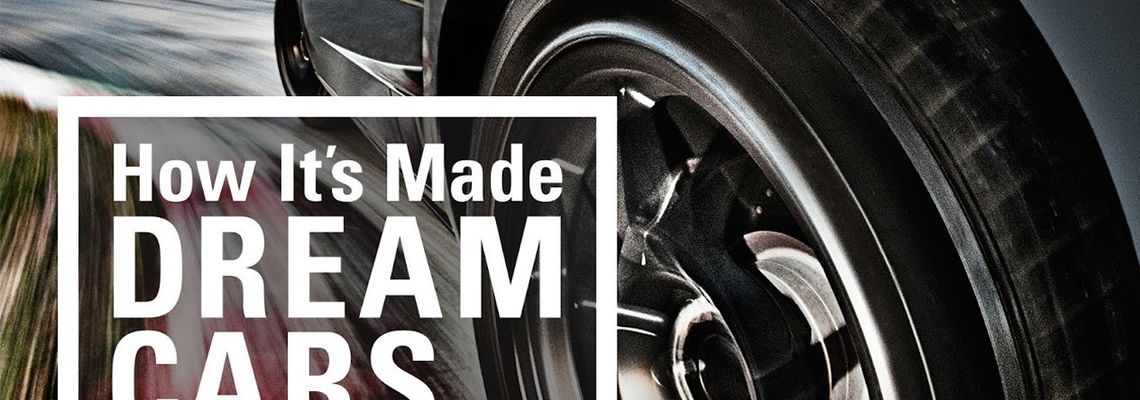 Cover How It's Made: Dream Cars