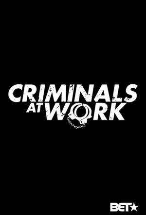 Criminals at Work